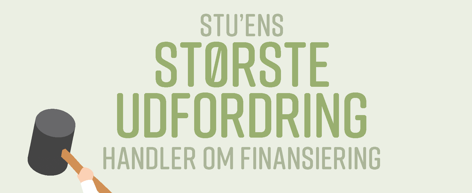 STU’ens største udfordring handler om finansiering